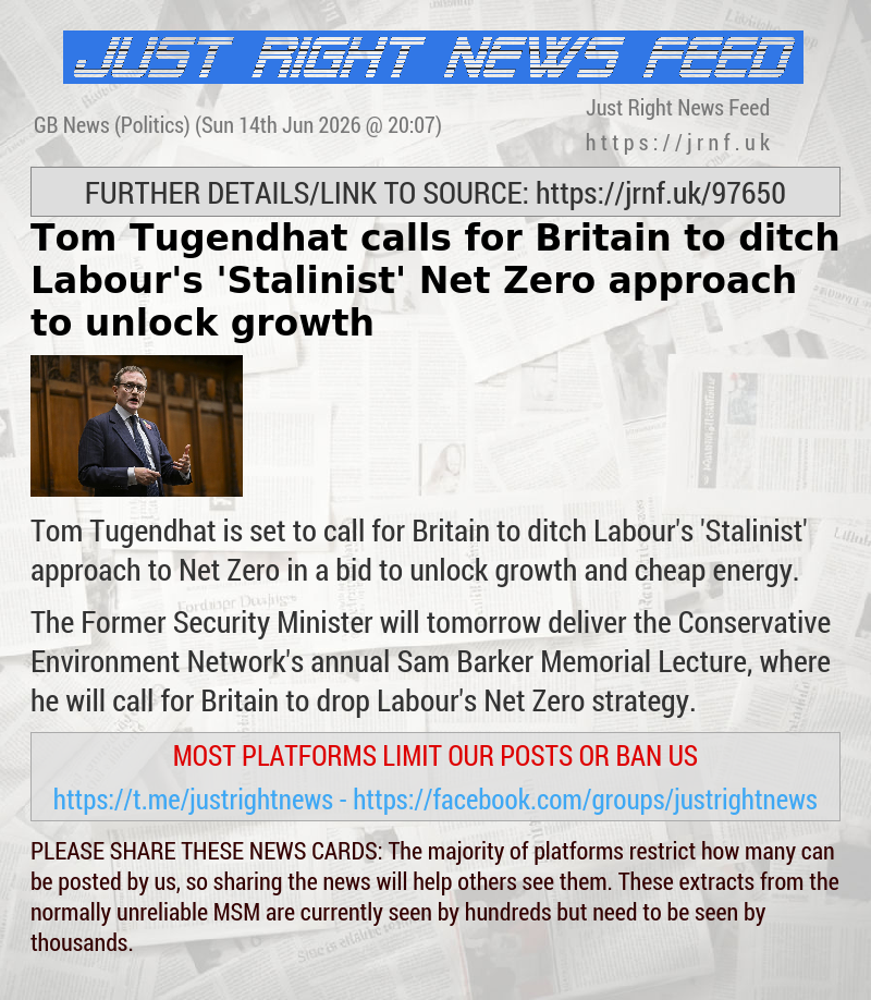 Tom Tugendhat calls for Britain to ditch Labour’s ’Stalinist’ Net Zero approach to unlock growth