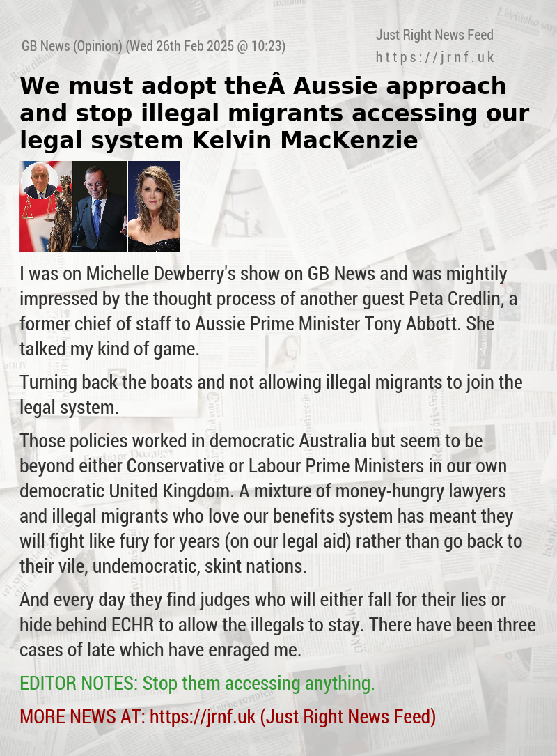 We must adopt the Aussie approach and stop illegal migrants accessing our legal system — Kelvin MacKenzie