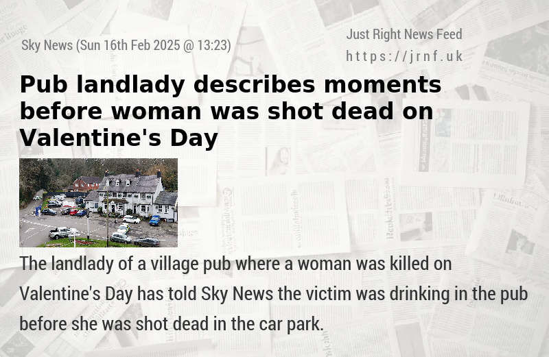 Pub landlady describes moments before woman was shot dead on Valentine’s Day