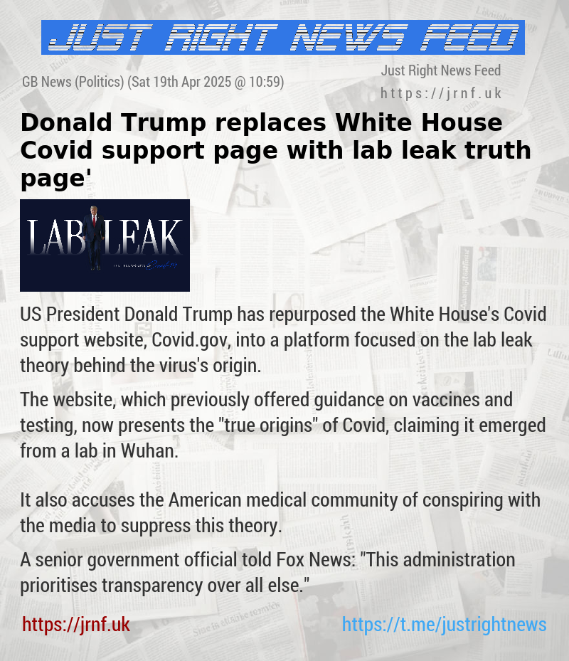 Donald Trump replaces White House Covid support page with lab leak ‘truth page’