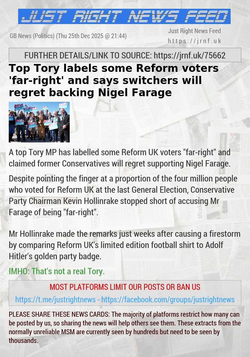 Top Tory labels some Reform voters ’far—right’ and says switchers will regret backing Nigel Farage