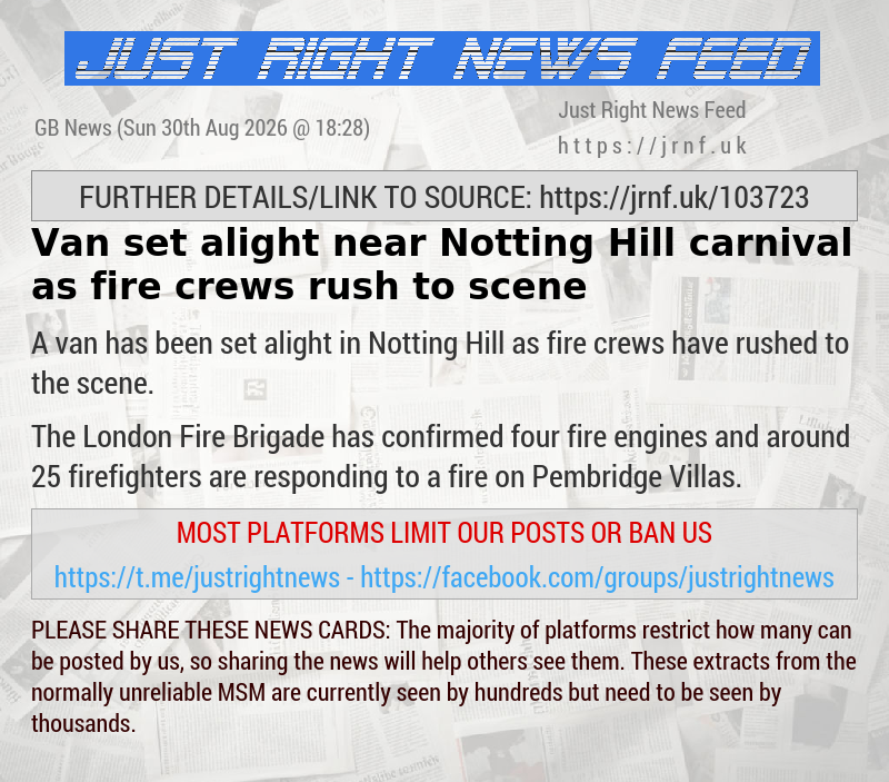 Van set alight near Notting Hill carnival as fire crews rush to scene