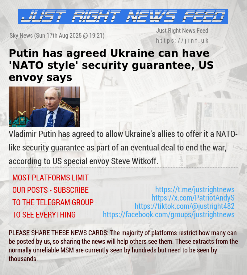 Putin has agreed Ukraine can have ’NATO—style’ security guarantee, US envoy says