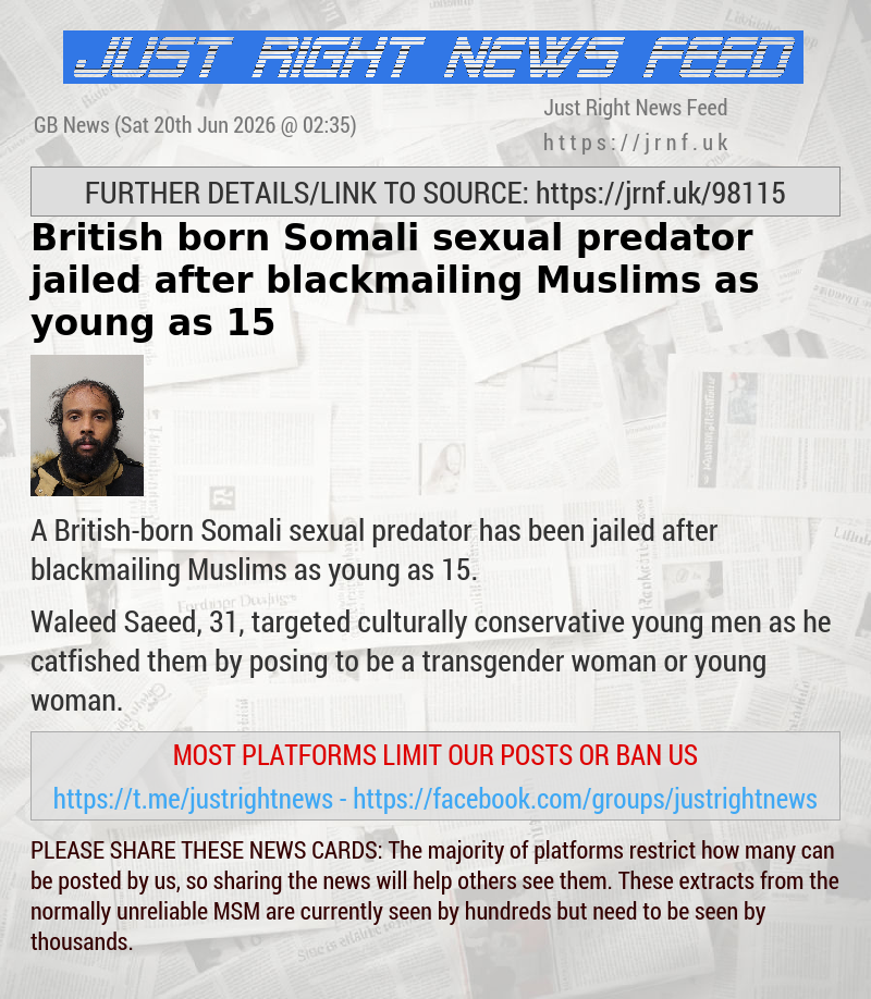 British—born Somali sexual predator jailed after blackmailing Muslims as young as 15