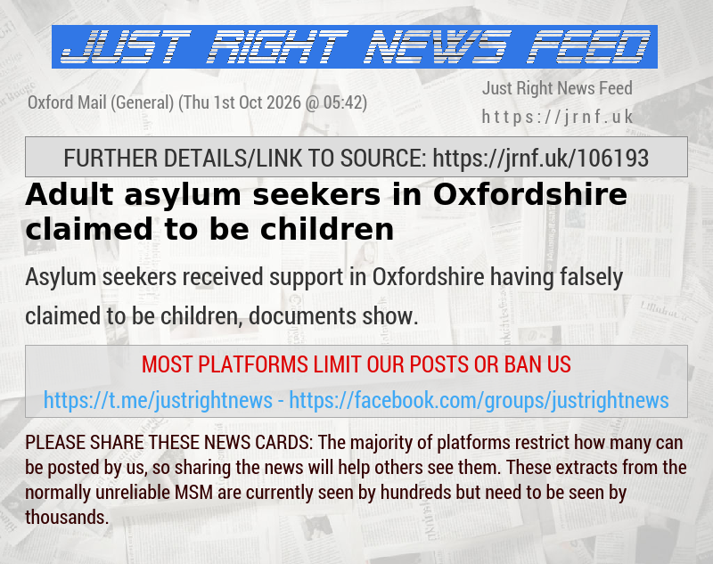 Adult asylum seekers in Oxfordshire claimed to be children