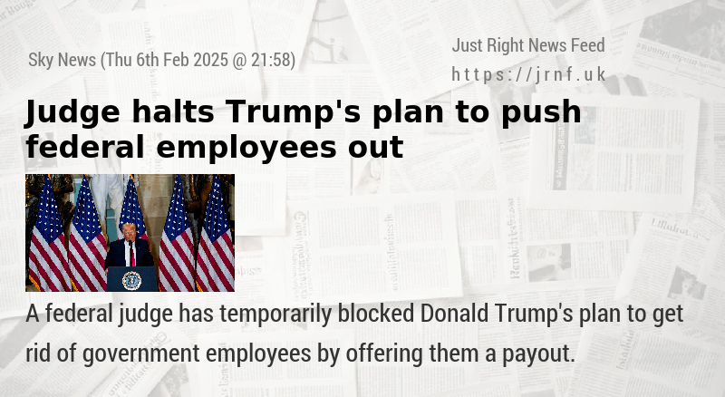 Judge halts Trump’s plan to push federal employees out