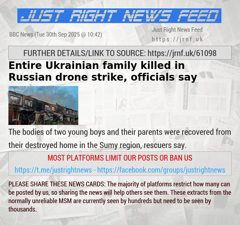 Entire Ukrainian family killed in Russian drone strike, officials say
