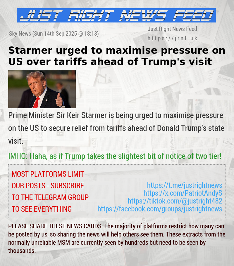 Starmer urged to maximise pressure on US over tariffs ahead of Trump’s visit