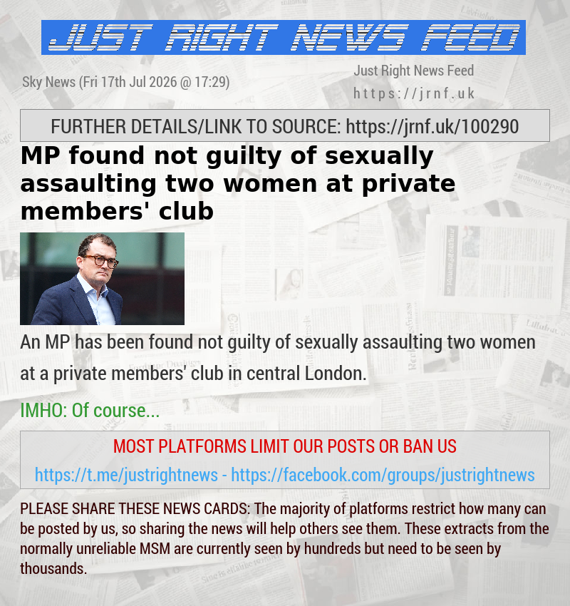 MP found not guilty of sexually assaulting two women at private members’ club
