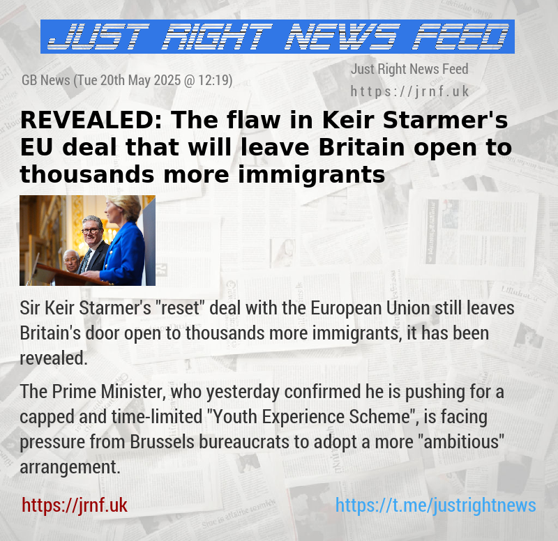 REVEALED: The flaw in Keir Starmer’s EU deal that will leave Britain open to thousands more immigrants