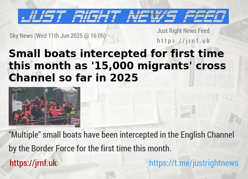 Small boats intercepted for first time this month — as ’15,000 migrants’ cross Channel so far in 2025