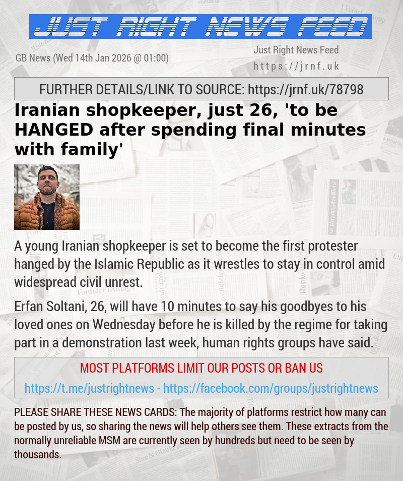 Iranian shopkeeper, just 26, ’to be HANGED after spending final minutes with family’