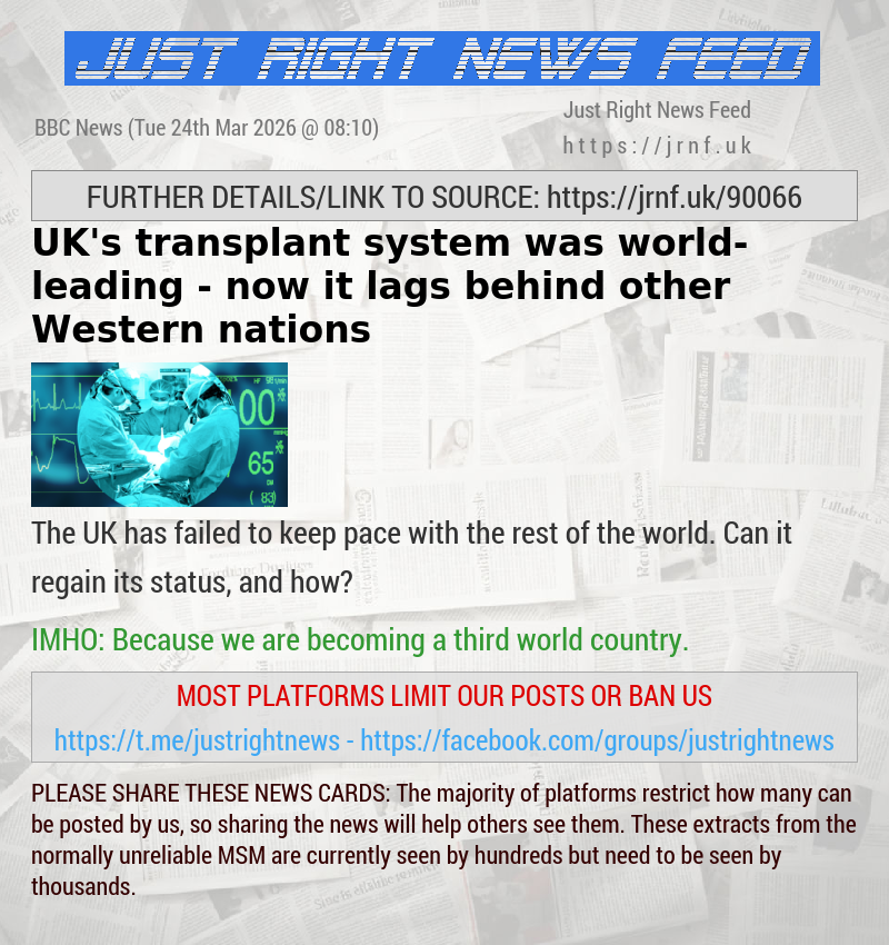 UK’s transplant system was world—leading — now it lags behind other Western nations