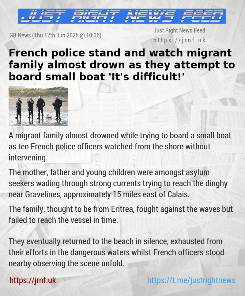 French police stand and watch migrant family almost drown as they attempt to board small boat — ’It’s difficult!’