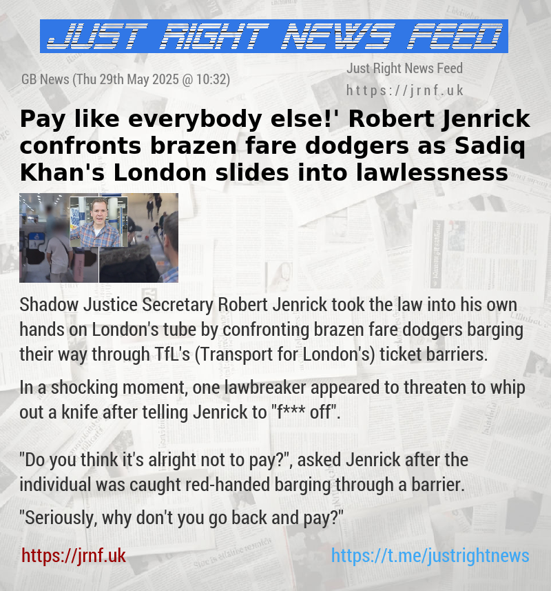 ‘Pay like everybody else!’ Robert Jenrick confronts brazen fare dodgers as Sadiq Khan’s London slides into lawlessness