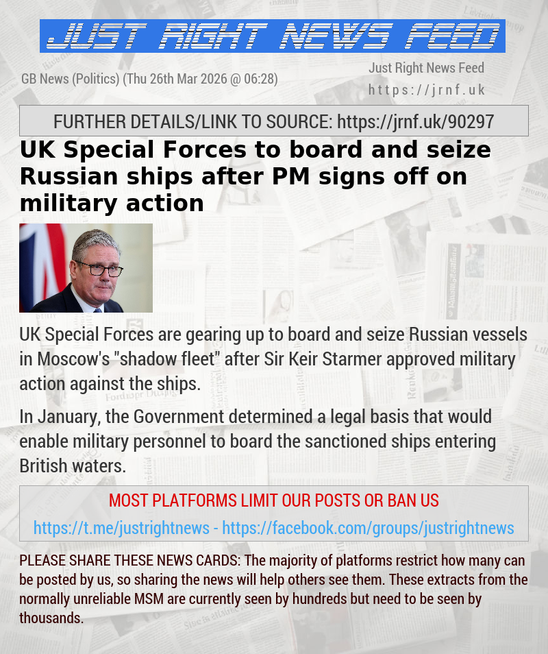 UK Special Forces to board and seize Russian ships after PM signs off on military action