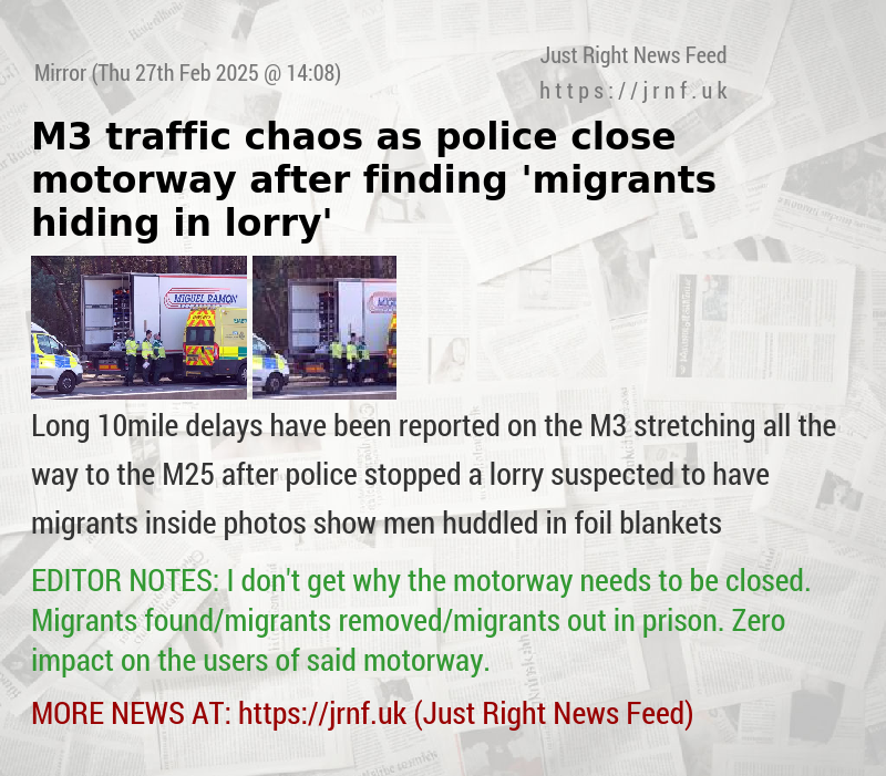 M3 traffic chaos as police close motorway after finding ’migrants hiding in lorry’