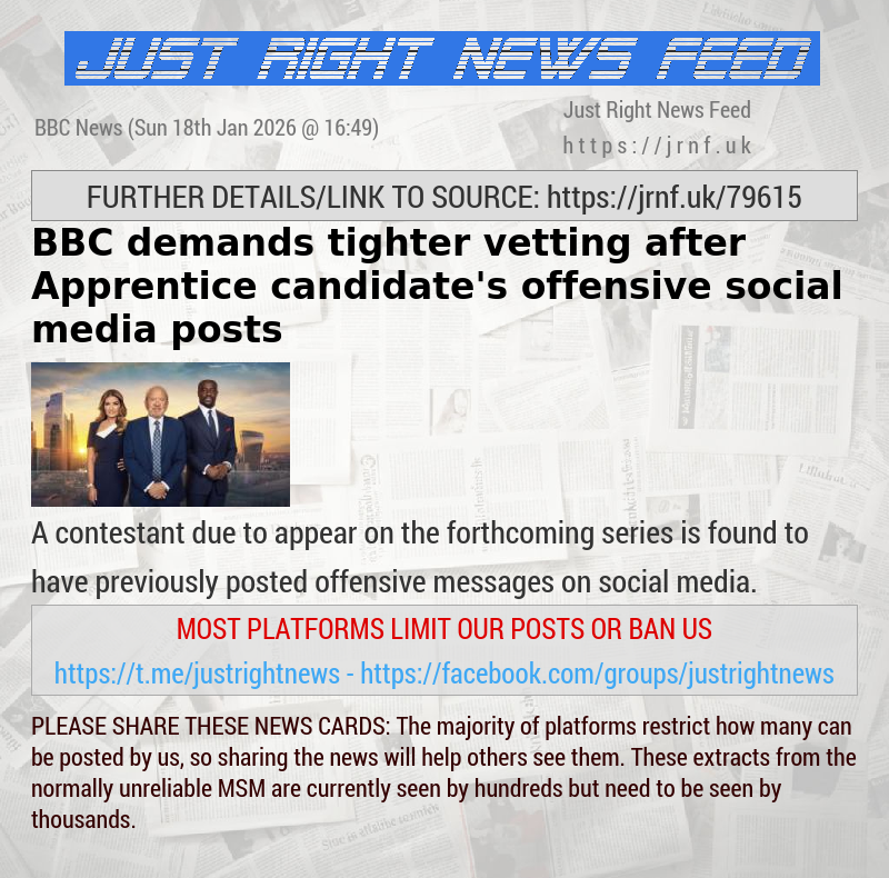 BBC demands tighter vetting after Apprentice candidate’s offensive social media posts