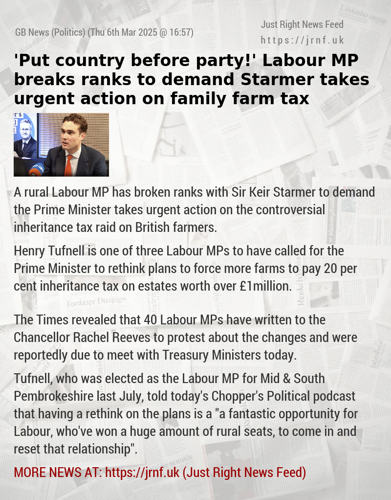 ’Put country before party!’ Labour MP breaks ranks to demand Starmer takes urgent action on family farm tax