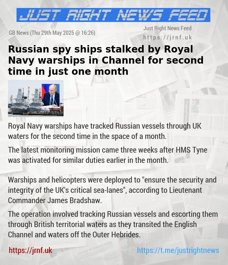 Russian spy ships stalked by Royal Navy warships in Channel for second time in just one month
