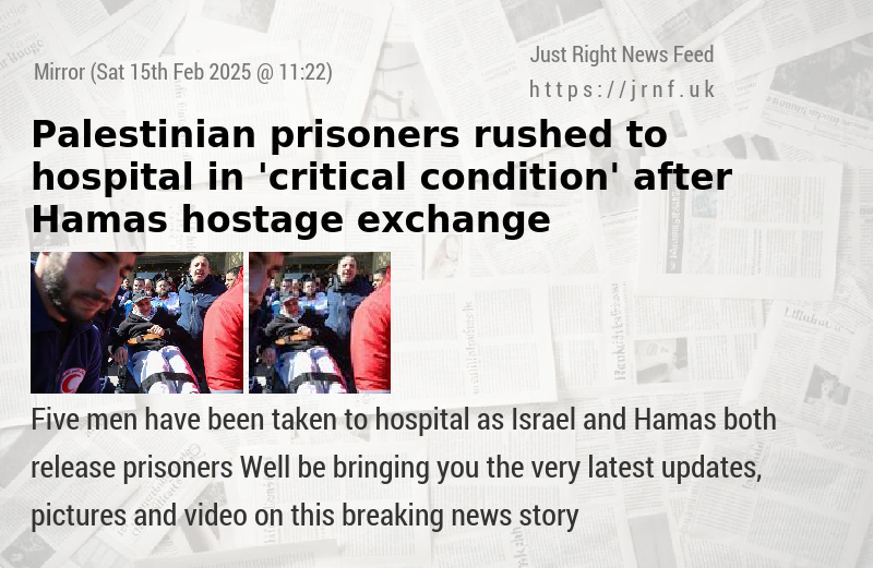 Palestinian prisoners rushed to hospital in ’critical condition’ after Hamas hostage exchange