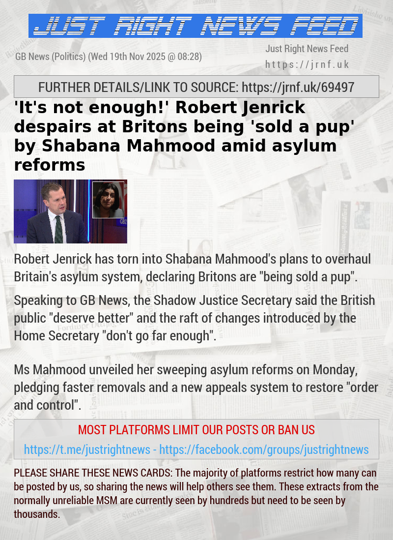 ’It’s not enough!’ Robert Jenrick despairs at Britons being ’sold a pup’ by Shabana Mahmood amid asylum reforms