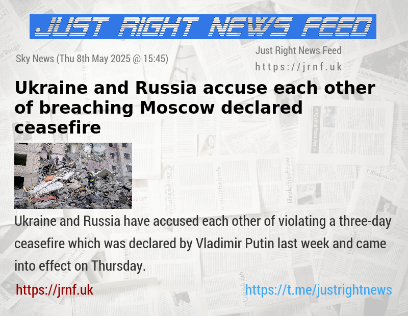 Ukraine and Russia accuse each other of breaching Moscow—declared ceasefire