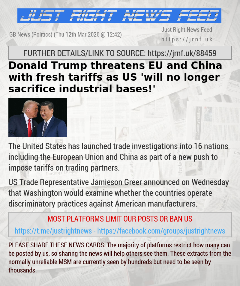 Donald Trump threatens EU and China with fresh tariffs as US ’will no longer sacrifice industrial bases!’