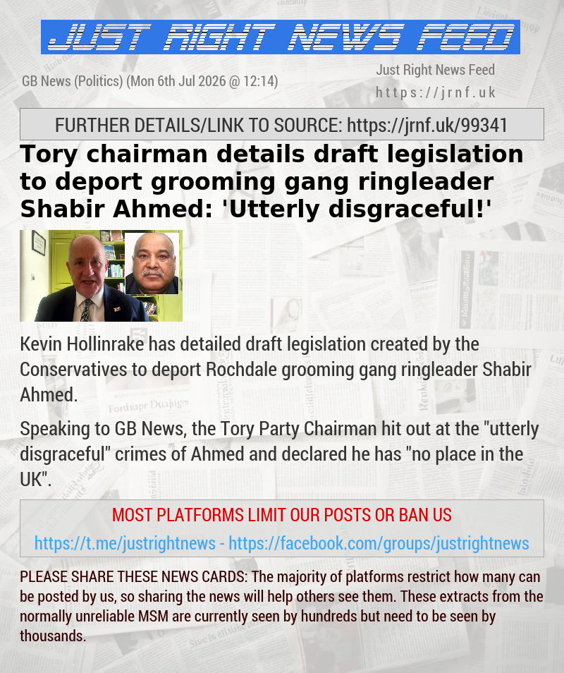 Tory chairman details draft legislation to deport grooming gang ringleader Shabir Ahmed: ’Utterly disgraceful!’