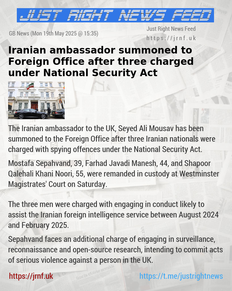 Iranian ambassador summoned to Foreign Office after three charged under National Security Act