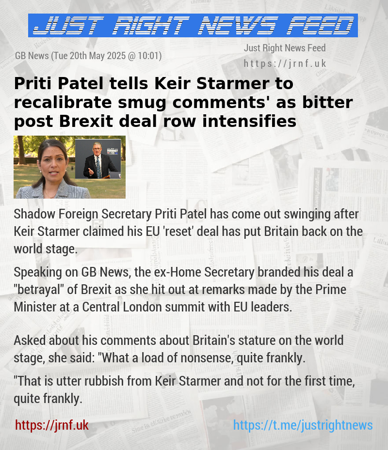 Priti Patel tells Keir Starmer to ‘recalibrate smug comments’ as bitter post—Brexit deal row intensifies