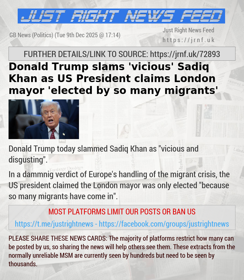 Donald Trump slams ’vicious’ Sadiq Khan as US President claims London mayor ’elected by so many migrants’