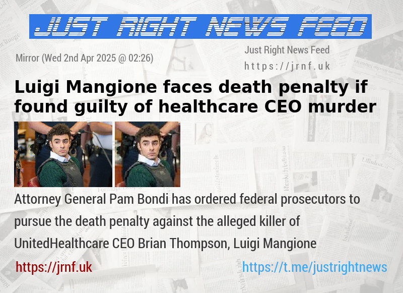 Luigi Mangione faces death penalty if found guilty of healthcare CEO murder