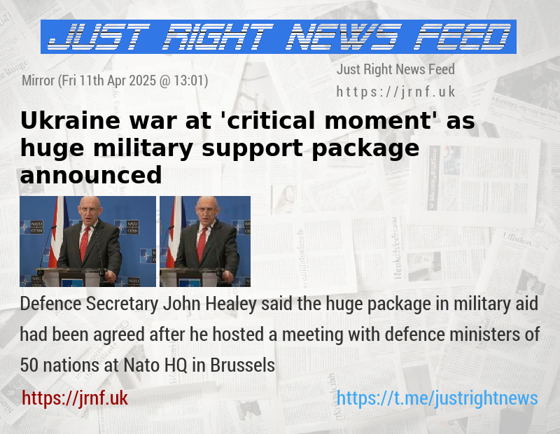 Ukraine war at ’critical moment’ as huge military support package announced 