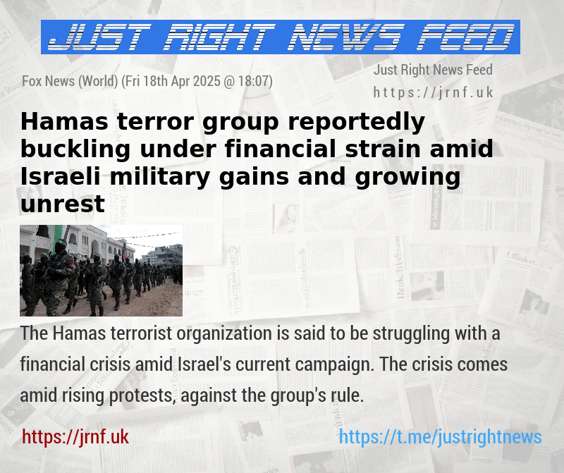 Hamas terror group reportedly buckling under financial strain amid Israeli military gains and growing unrest