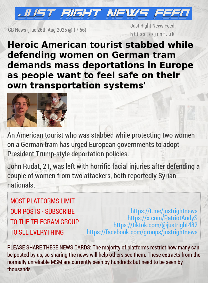 Heroic American tourist stabbed while defending women on German tram demands mass deportations in Europe as ‘people want to feel safe on their own transportation systems’