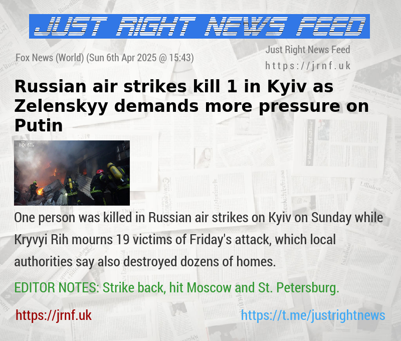 Russian air strikes kill 1 in Kyiv as Zelenskyy demands more pressure on Putin