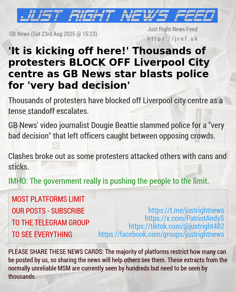 ’It is kicking off here!’ Thousands of protesters BLOCK OFF Liverpool City centre as GB News star blasts police for ’very bad decision’