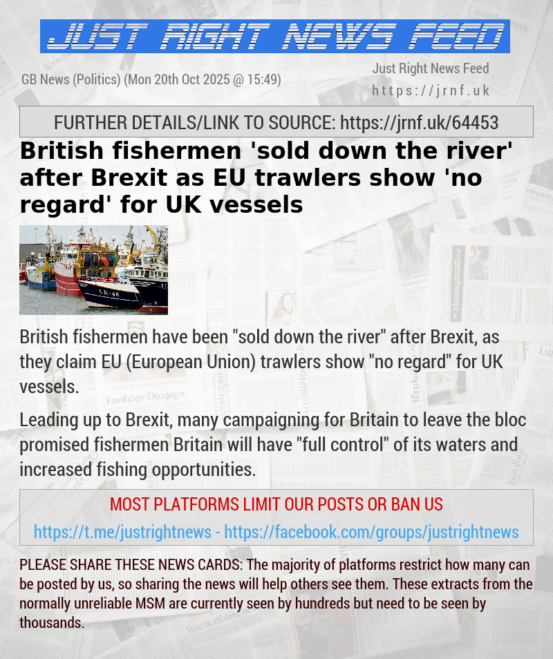 British fishermen ’sold down the river’ after Brexit as EU trawlers show ’no regard’ for UK vessels