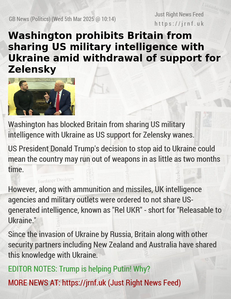 Washington prohibits Britain from sharing US military intelligence with Ukraine amid withdrawal of support for Zelensky