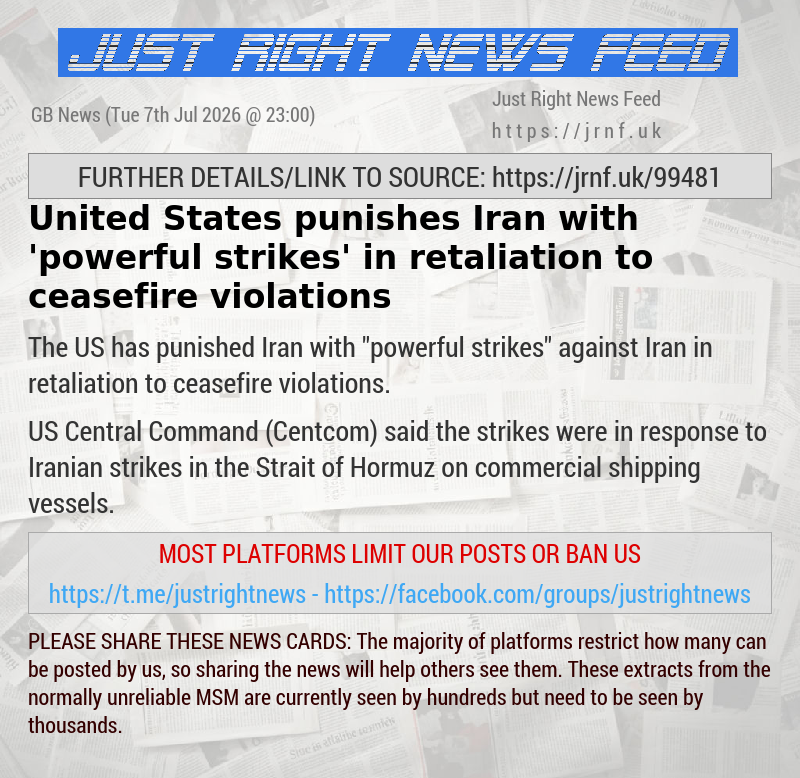 United States punishes Iran with ’powerful strikes’ in retaliation to ceasefire violations