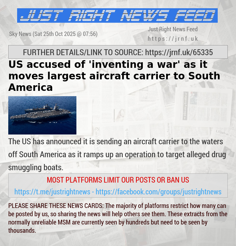US accused of ’inventing a war’ as it moves largest aircraft carrier to South America