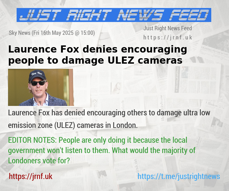 Laurence Fox denies encouraging people to damage ULEZ cameras