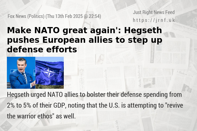 ‘Make NATO great again’: Hegseth pushes European allies to step up defense efforts