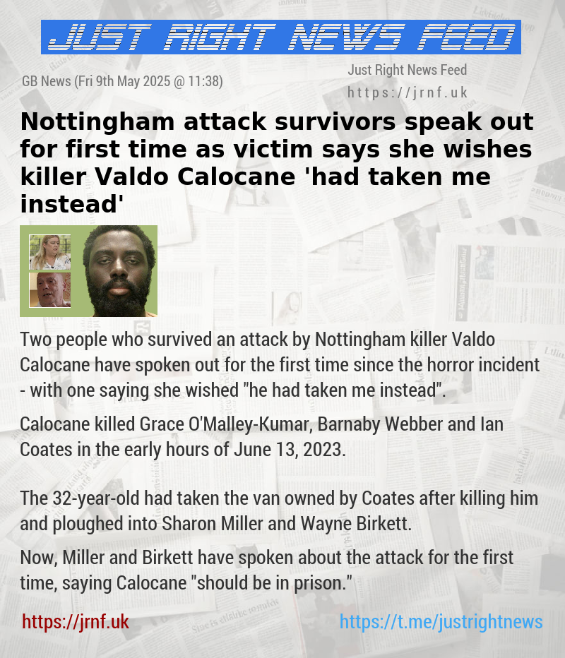 Nottingham attack survivors speak out for first time as victim says she wishes killer Valdo Calocane ’had taken me instead’