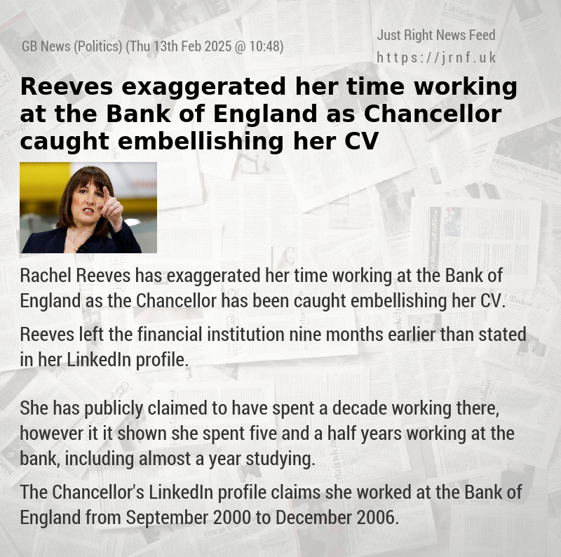 Reeves exaggerated her time working at the Bank of England as Chancellor caught embellishing her CV