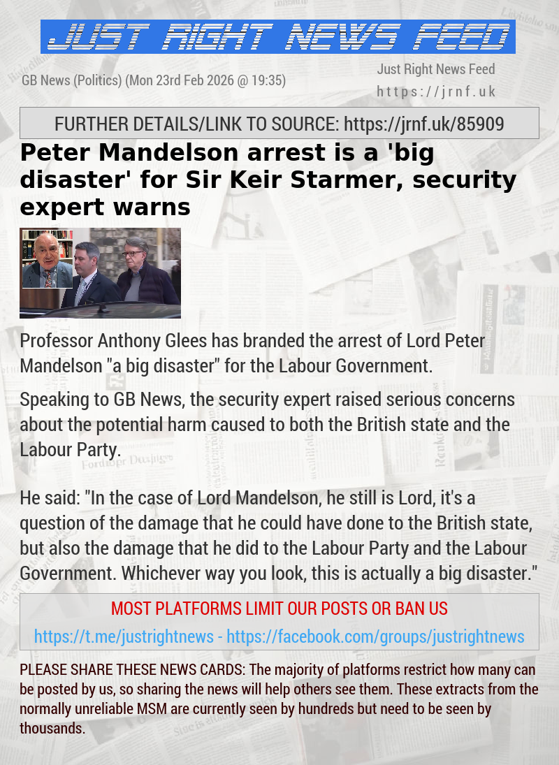 Peter Mandelson arrest is a ’big disaster’ for Sir Keir Starmer, security expert warns