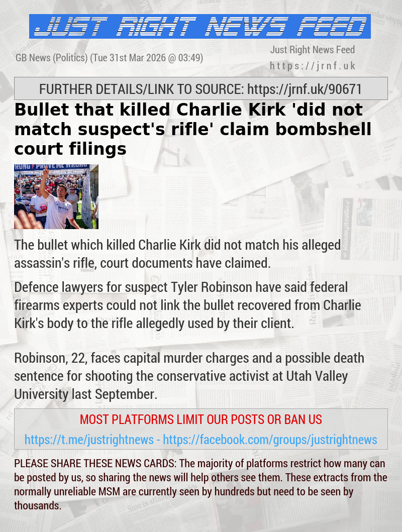 Bullet that killed Charlie Kirk ’did not match suspect’s rifle’ claim bombshell court filings