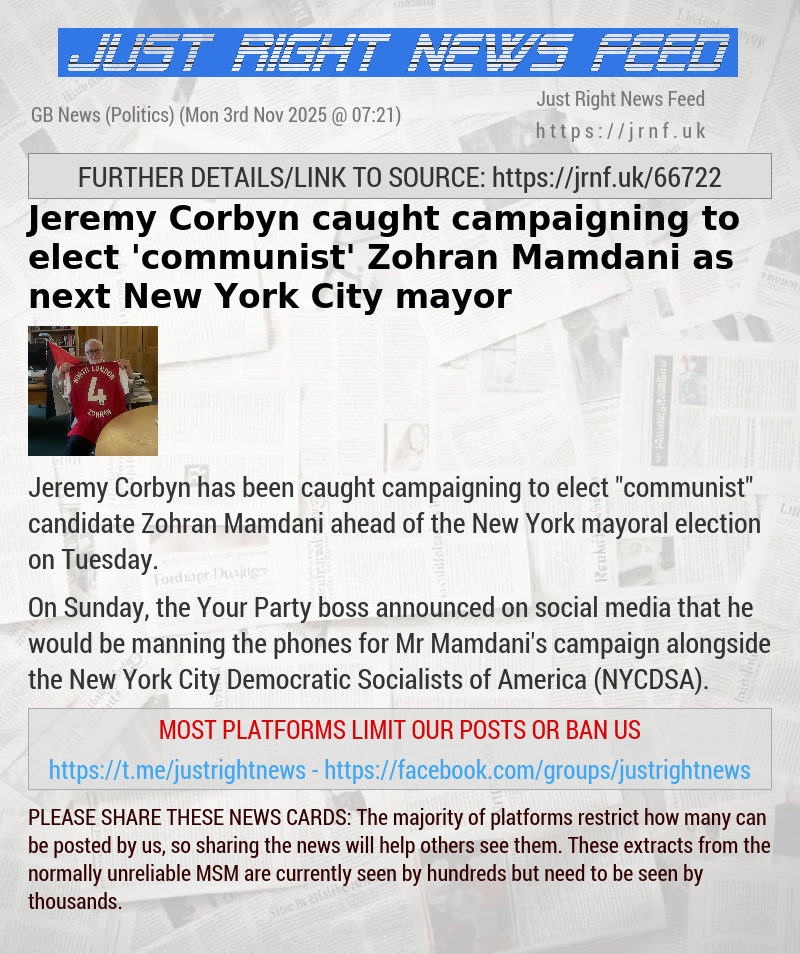 Jeremy Corbyn caught campaigning to elect ’communist’ Zohran Mamdani as next New York City mayor