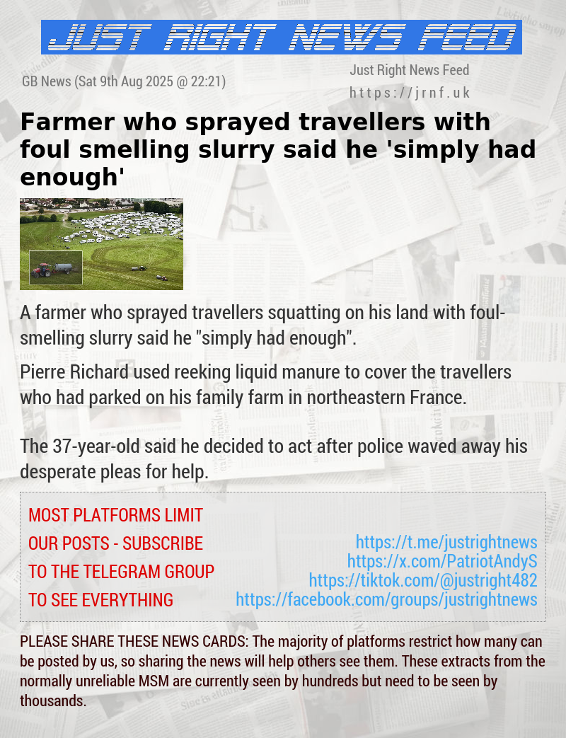 Farmer who sprayed travellers with foul—smelling slurry said he ’simply had enough’